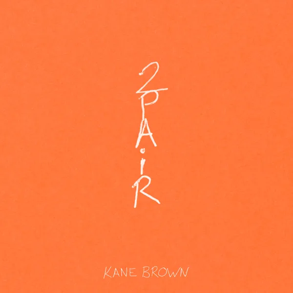 2 Pair — Kane Brown