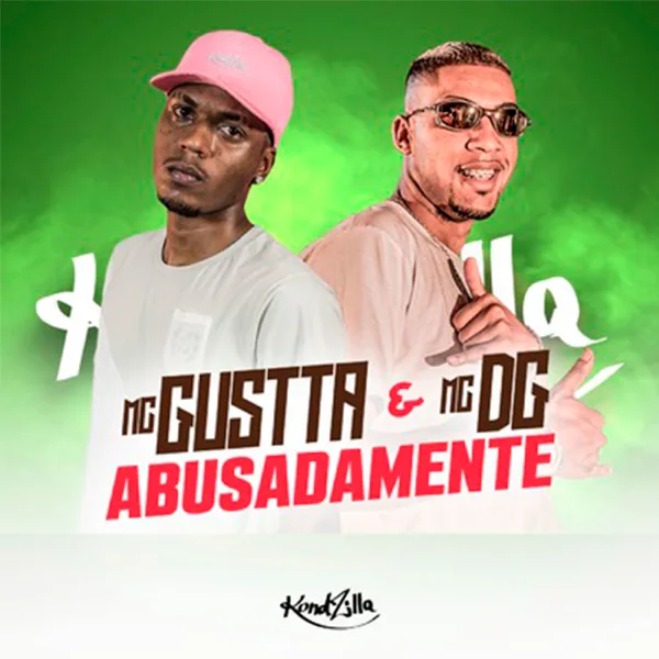 Abusadamente — MC Gustta & MC DG