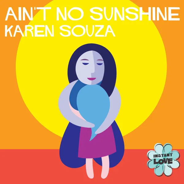 Ain't No Sunshine — Karen Souza