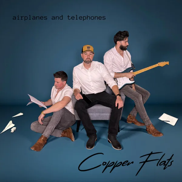 Airplanes and Telephones — Copper Flats