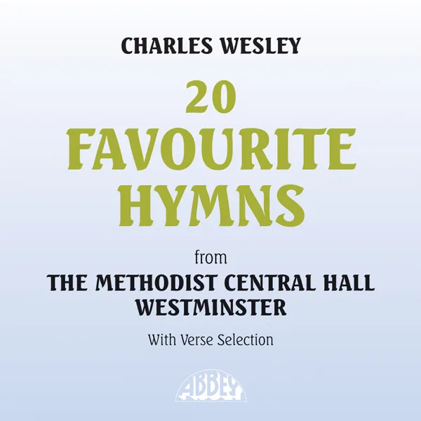All praise to our redeeming Lord (Lucius): I. All praise to our redeeming Lord — Methodist Central Hall Choir, Westminster, Epworth Choir & John Chapman
