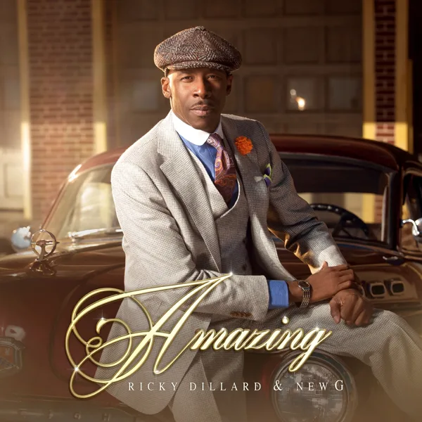 Amazing — Ricky Dillard & New G