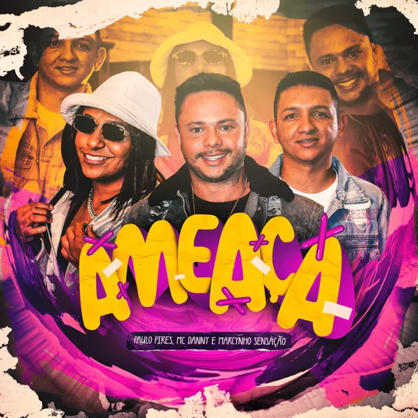 Ameaça — Paulo Pires, MC Danny & Marcynho Sensação