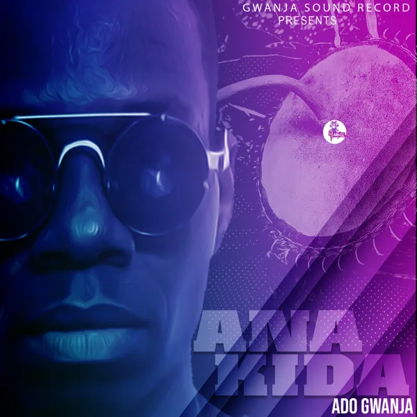 Ana Kida — Ado Gwanja