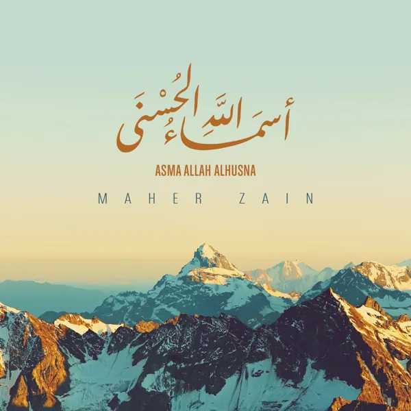 Asma Allah Alhusna (The 99 Names of Allah) — Maher Zain