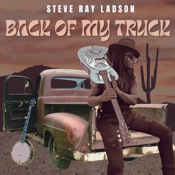 Back Of My Truck — Steve Ray Ladson