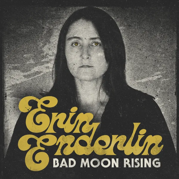Bad Moon Rising — Erin Enderlin