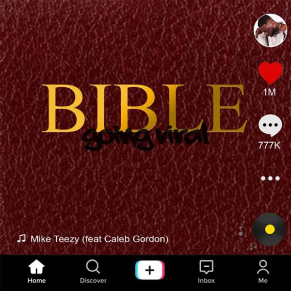 Bible Going Viral (feat. Caleb Gordon) — Mike Teezy