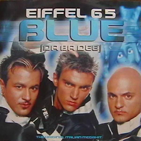 Blue (Da Ba Dee) [Gabry Ponte Ice Pop Mix] — Eiffel 65