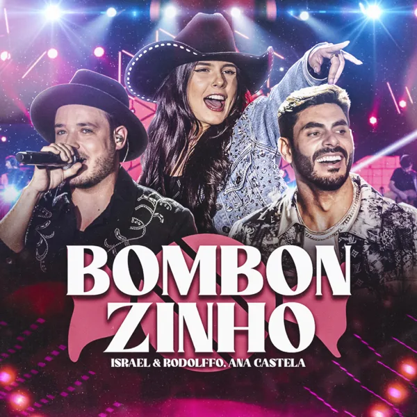 Bombonzinho (Ao Vivo) — Israel & Rodolffo & Ana Castela