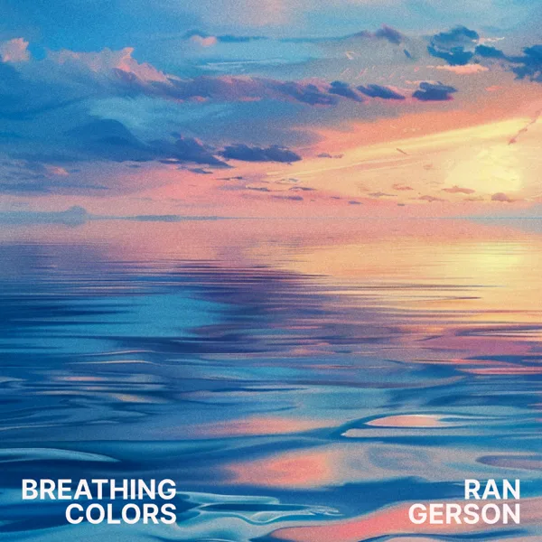 Breathing Colors — Ran Gerson