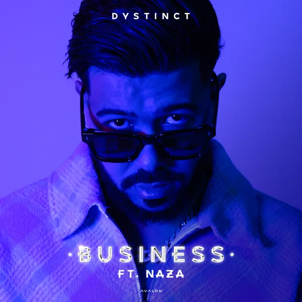 Business (feat. Naza) — DYSTINCT