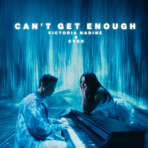 Can’t Get Enough — Victoria Nadine & Kygo
