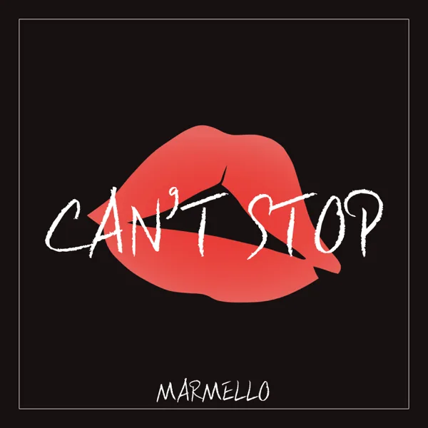 Can't Stop — MARMELLO