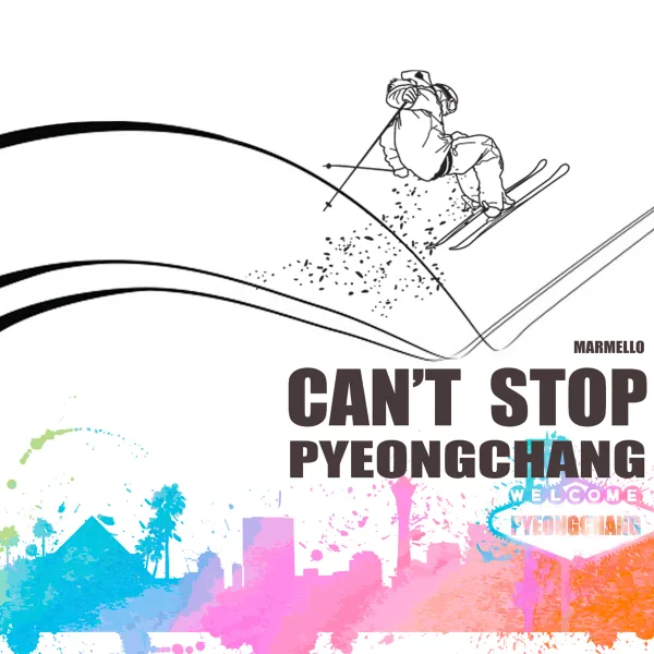 Can't Stop PYEONGCHANG — MARMELLO