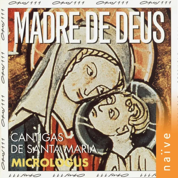 Cantigas de Santa Maria: Qual é Santivigada — Micrologus & Patrizia Bovi