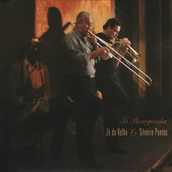 Carinhoso — Zé da Velha & Silvério Pontes