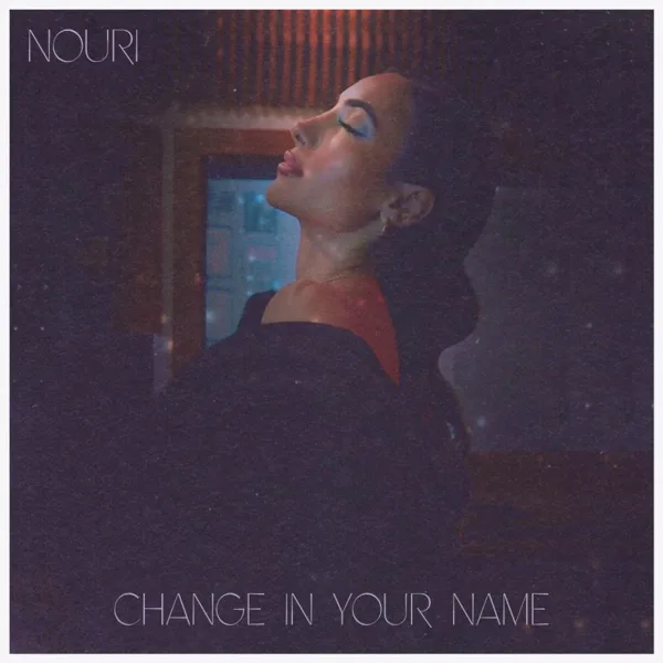 Change in Your Name (Acoustic) — NOURI