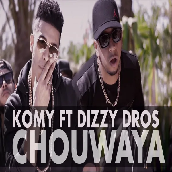 Chouwaya (feat. Dizzy Dros) — Komy