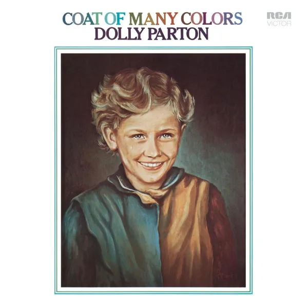 Coat of Many Colors — Dolly Parton