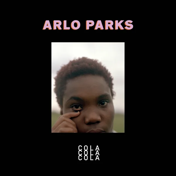 Cola — Arlo Parks