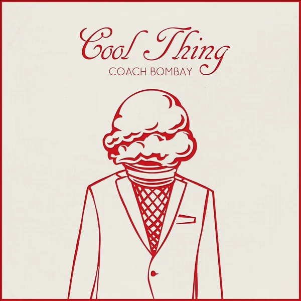 Cool Thing (feat. Elle Young) — Coach Bombay