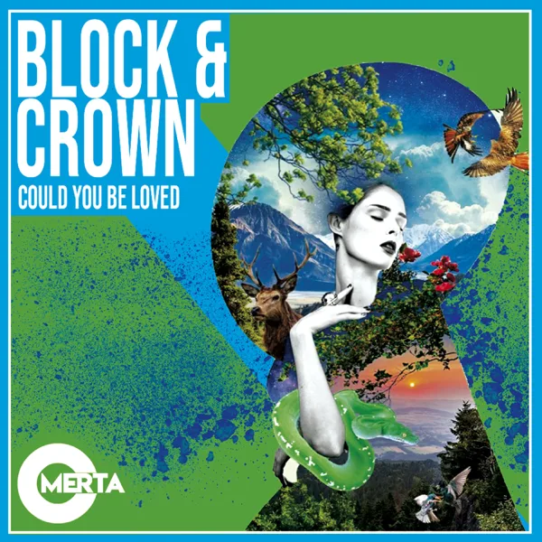 Could You Be Loved — Block & Crown