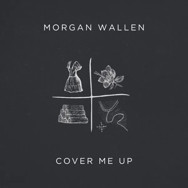 Cover Me Up — Morgan Wallen