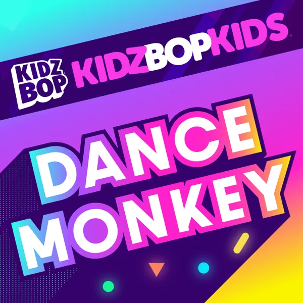 Dance Monkey — KIDZ BOP Kids