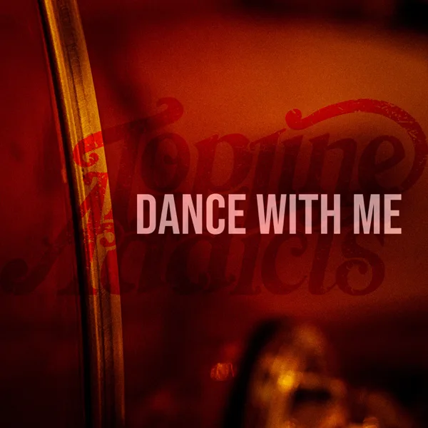Dance With Me — Topline Addicts