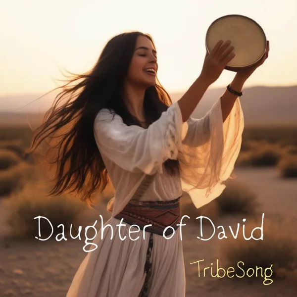 Daughter of David (Dance Before the King) — TribeSong