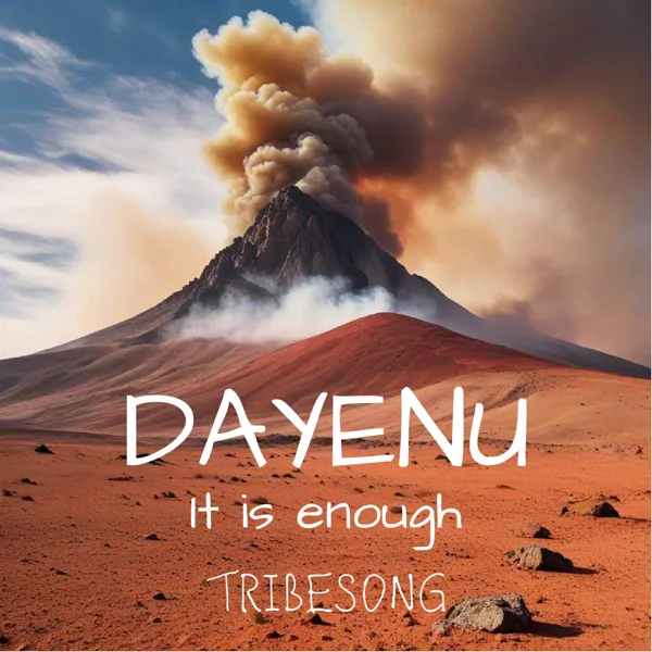 Dayenu (It Is Enough) [Exodus - Passover] — TribeSong