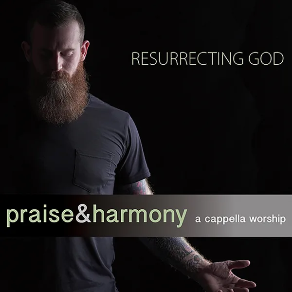 Death Was Arrested — Praise and Harmony