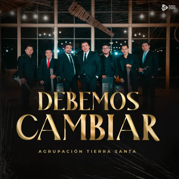 Debemos Cambiar — Agrupación Tierra Santa