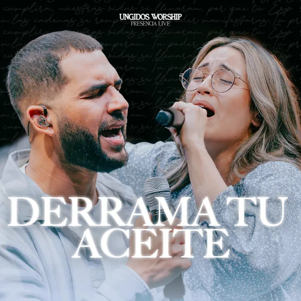 Derrama Tu Aceite (En Vivo) — Ungidos Worship