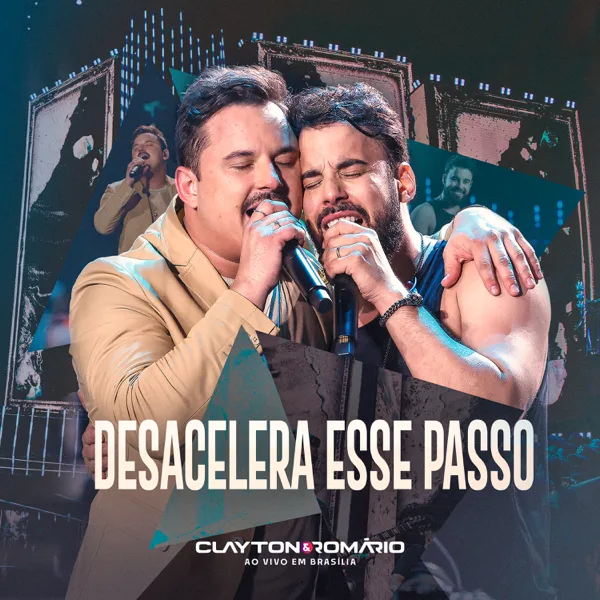 Desacelera Esse Passo (Ao Vivo) — Clayton & Romário