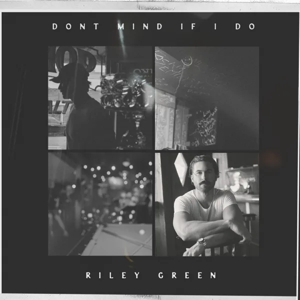 Don't Mind If I Do (feat. Ella Langley) — Riley Green