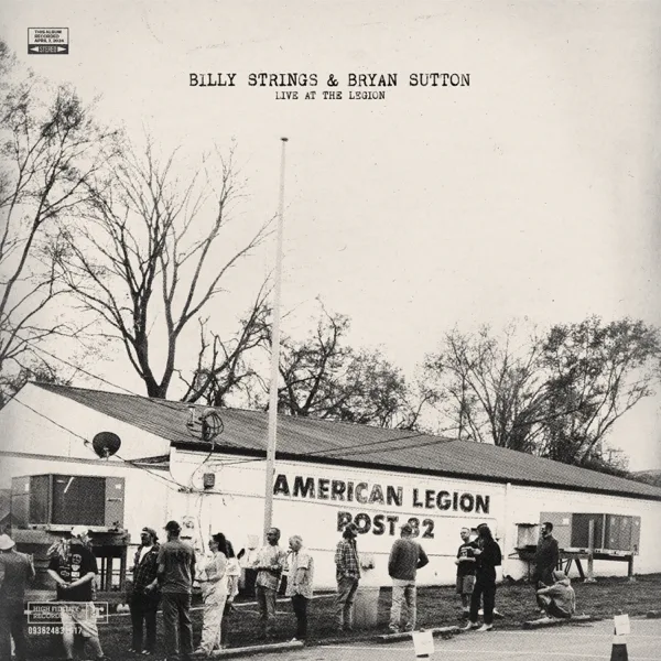 Don't Think Twice, It's Alright (Live At The American Legion Post 82) — Billy Strings & Bryan Sutton