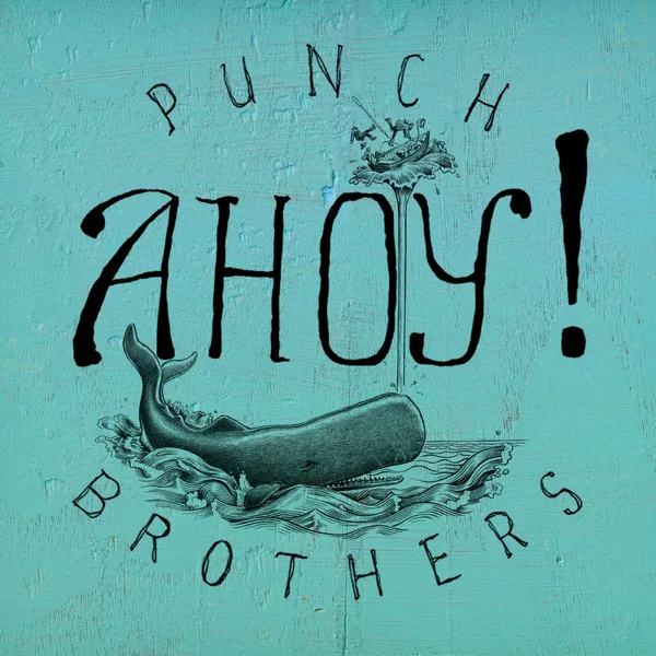 Down Along the Dixie Line — Punch Brothers