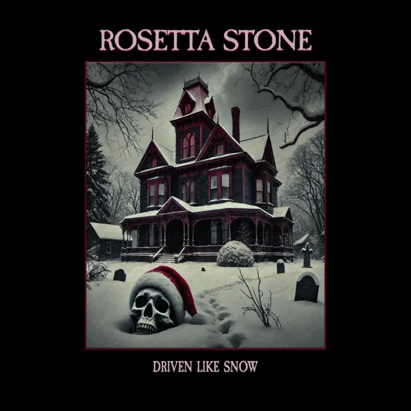 Driven Like the Snow — Rosetta Stone
