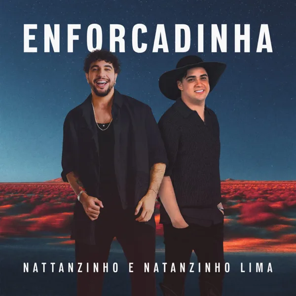 Enforcadinha (Caixa da Pandora) — Nattan & Natanzinho Lima