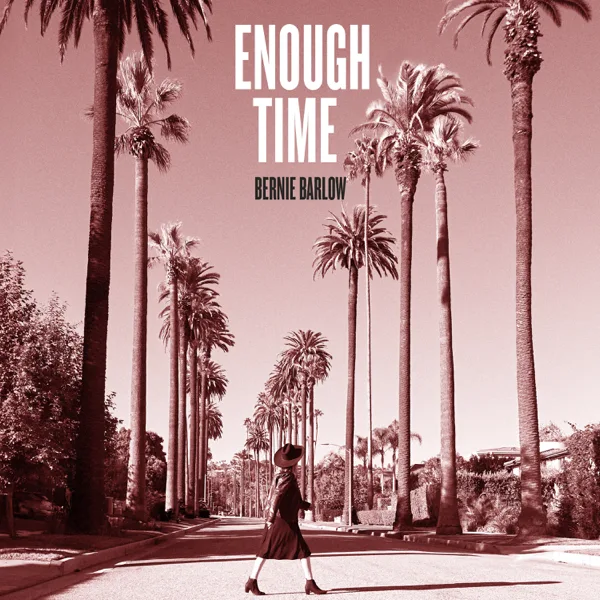 Enough Time — Bernie Barlow