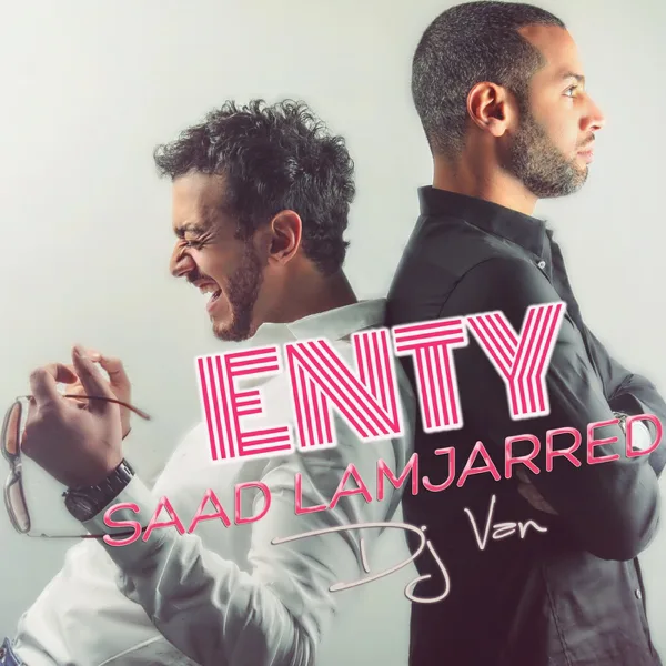Enty (feat. VAN) — Saad Lamjarred