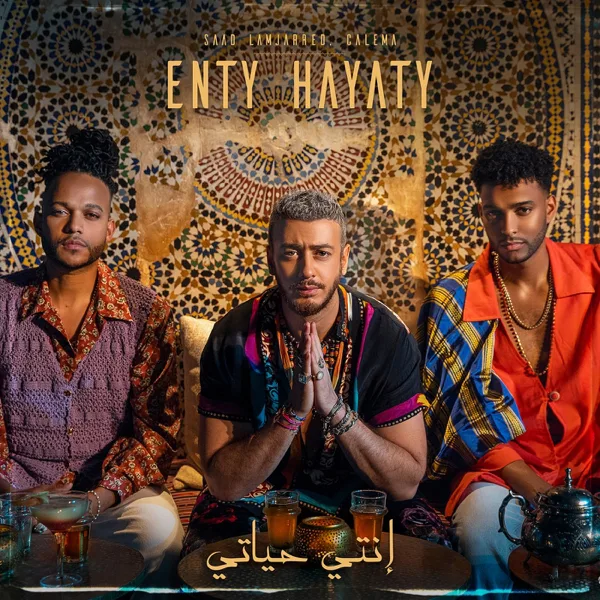 Enty Hayaty — Saad Lamjarred & Calema