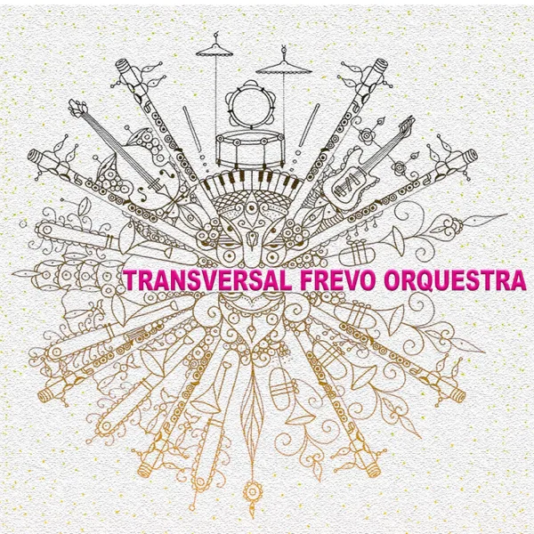 Esse É o Tom — Transversal Frevo Orquestra