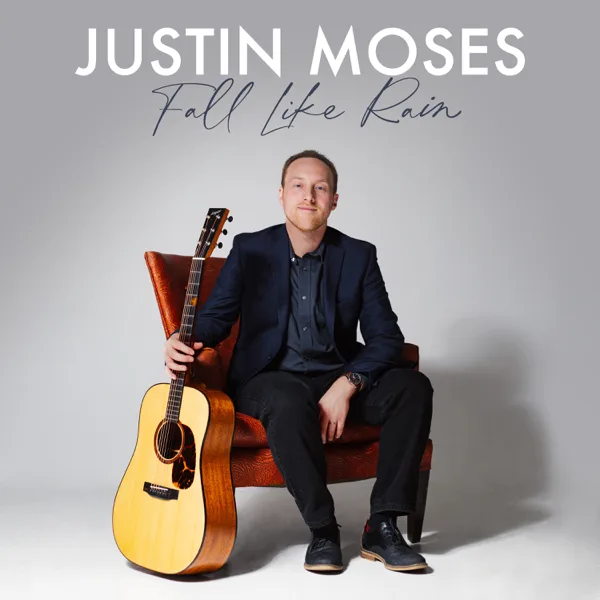 Fall Like Rain — Justin Moses