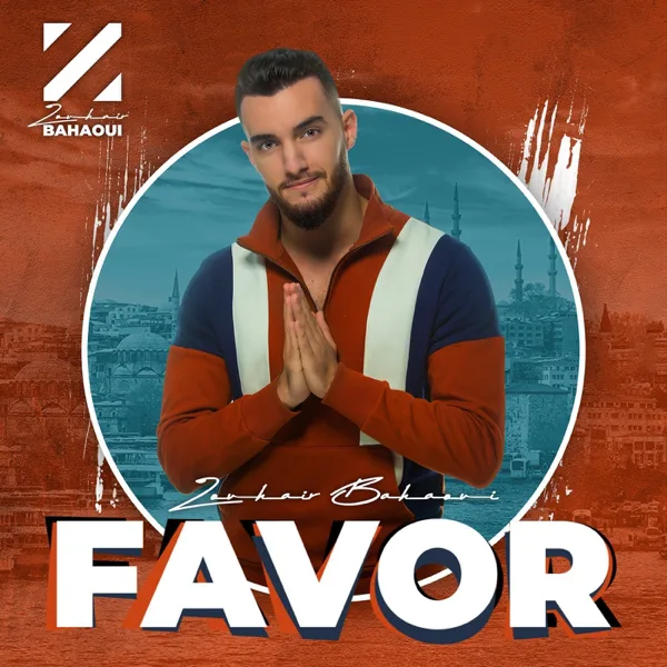 Favor — Zouhair Bahaoui
