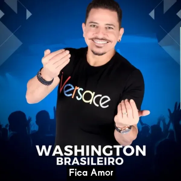 Fica Amor — Washington Brasileiro