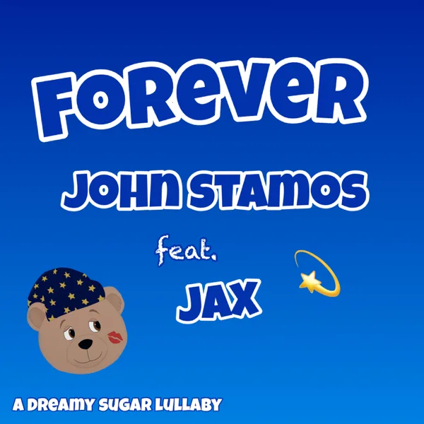 Forever (feat. Jax) — Dreamy Sugar & John Stamos