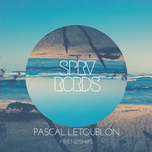 Friendships — Pascal Letoublon